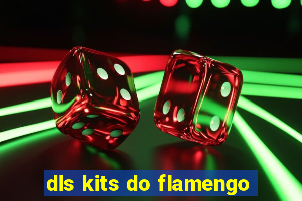 dls kits do flamengo